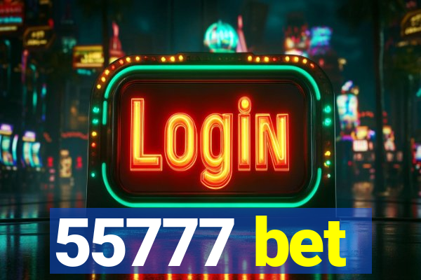 55777 bet